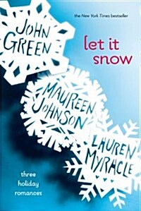 Let It Snow: Three Holiday Romances (Paperback)