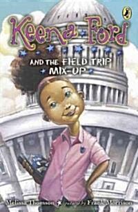 Keena Ford and the Field Trip Mix-Up (Paperback)