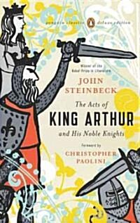 The Acts of King Arthur and His Noble Knights: (Penguin Classics Deluxe Edition) (Paperback, Deckle Edge)