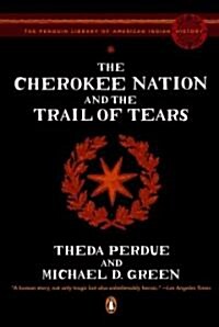 The Cherokee Nation and the Trail of Tears (Paperback, Reprint)