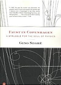 Faust in Copenhagen: A Struggle for the Soul of Physics (Paperback)