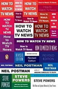 How to Watch TV News (Paperback, Revised)