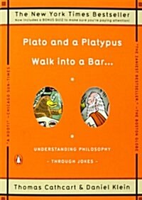 Plato and a Platypus Walk Into a Bar . . .: Understanding Philosophy Through Jokes (Paperback)