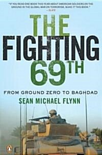 The Fighting 69th: From Ground Zero to Baghdad (Paperback)