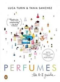 Perfumes: The A-Z Guide (Paperback)