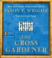 The Cross Gardener (Audio CD, Unabridged)