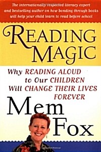 Reading Magic: Why Reading Aloud to Our Children Will Change Their Lives Forever (Hardcover)