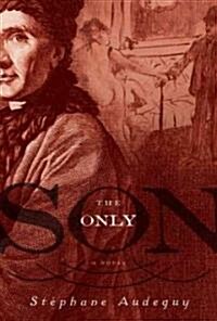 The Only Son (Hardcover, 1st)