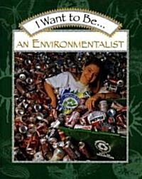 I Want to Be an Environmentalist (Paperback)