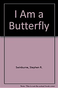 I Am a Butterfly (Paperback)