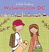 A Kids Guide to Washington, D.C. (Paperback, Revised, Update)