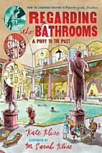 Regarding the Bathrooms (Paperback)