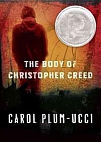 The Body of Christopher Creed: A Printz Honor Winner (Paperback)