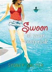 Swoon at Your Own Risk (Paperback, 1st)
