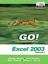 Go! with Microsoft Excel 2003, Vol 2 and Student CD Package (Hardcover)