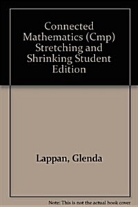 Connected Mathematics (Cmp) Stretching and Shrinking Student Edition (Paperback)