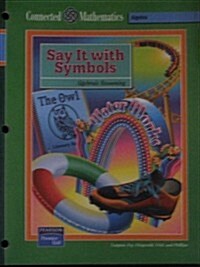 Connected Mathematics (Cmp) Say It with Symbols Student Edition 2004c (Paperback)