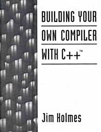 Building Your Own Compiler With C++ (Paperback)