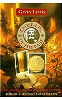 Close-Ups of the Past: Western Civilization in Case Studies Volume I: Ancient Civilization (Paperback)