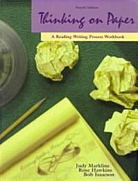 Thinking on Paper: A Reading-Writing Process Workbook (Paperback, 4, Revised)