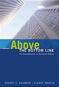 Above the Bottom Line: An Introduction to Business Ethics (Paperback, 3)