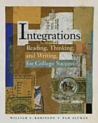 Integrations: Reading, Thinking, and Writing for College Success (Paperback)