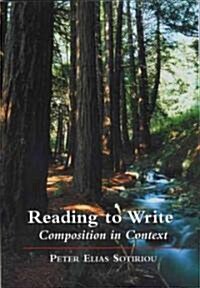 Reading to Write: Composition in Context (Paperback)