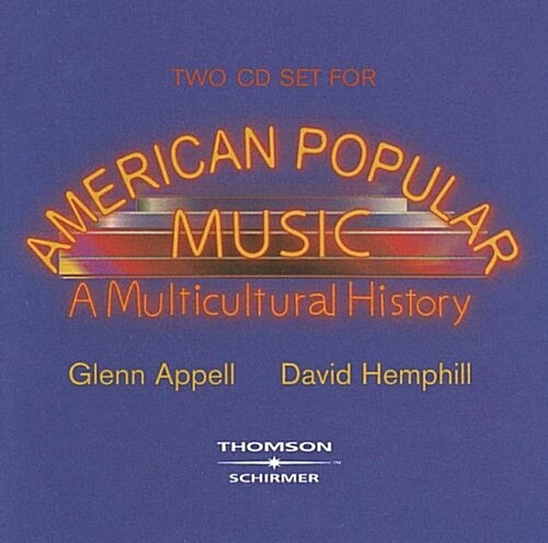 2-CD Set for Appells American Popular Music: A Multicultural History (Audio CD)