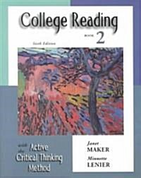 College Reading with the Active Critical Thinking Method: Book 2 (Paperback, 6, Revised)