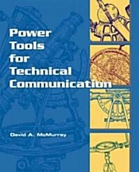 Power Tools for Technical Communication (Paperback)