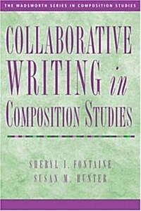 Collaborative Writing In Composition Studies (Paperback)