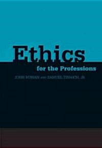 Ethics for the Professions (Paperback)