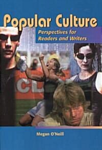 Popular Culture: Perspectives for Readers and Writers (Paperback)