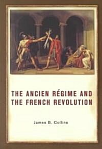 The Ancien Regime and the French Revolution (Paperback)