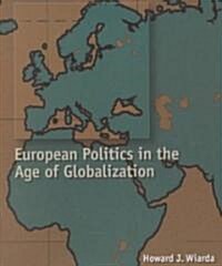 European Politics in the Age of Globalization (Hardcover)