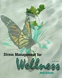 Stress Management for Wellness (Paperback, 4th)