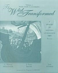 Study Guide, Volume I for Hollister/McGee/Stokes the West Transformed: A History of Western Civilization (Paperback, 2)