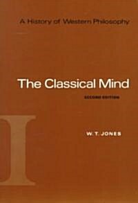 A History of Western Philosophy: The Classical Mind, Volume I (Paperback, 2, Revised)