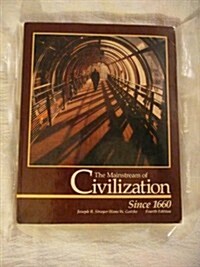 Mainstream of Civilization Since 1660 (Paperback, 4TH)