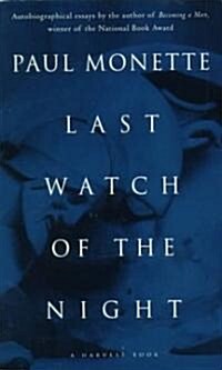 Last Watch of the Night: Essays Too Personal and Otherwise (Paperback)