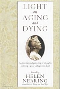 Light on Aging and Dying: Wise Words (Paperback)
