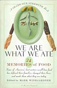We Are What We Ate: 24 Memories of Food, a Share Our Strength Book (Paperback)