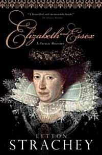 Elizabeth and Essex: A Tragic History (Paperback)
