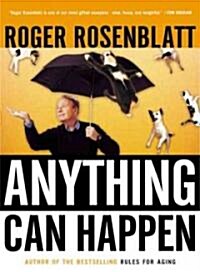 Anything Can Happen: Notes on My Inadequate Life and Yours (Paperback)