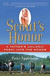Scouts Honor: A Fathers Unlikely Foray Into the Woods (Paperback)