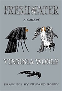 Freshwater, a Comedy: The Virginia Woolf Library Authorized Edition (Paperback)