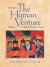 The Human Venture: A Global History, Volume 1 (to 1500) (Paperback, 5, Revised)