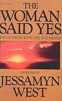 Woman Said Yes: Encounters with Life and Death (Paperback)