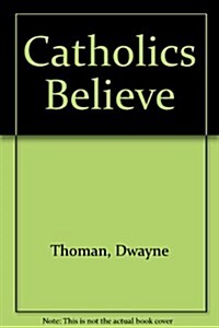 Catholics Believe (Paperback, Teachers Guide)