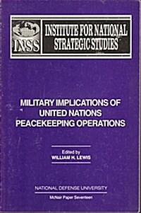 Military Implications of United Nations Peacekeeping Operations (Paperback)